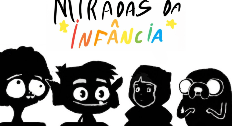 A imagemapresenta a frase Miradas da infância em letra de criança. Embaixo, personagens de desenho animado em negativo.