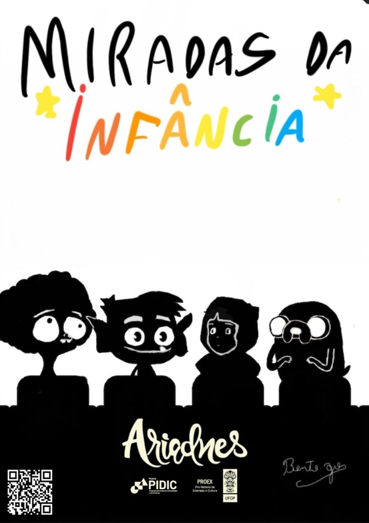 Cartaz apresenta a frase Miradas da infância em letra de criança. Embaixo, personagens de desenho animado em negativo, com as logos do projeto na parte inferior.